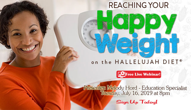 Reaching your Happy Weight on the Hallelujah Diet