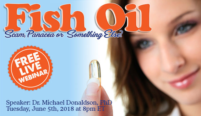 Fish Oil: Scam, Panacea, or Something Else Webinar