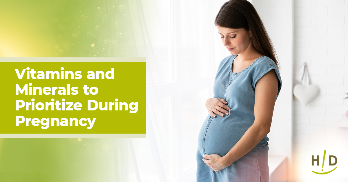 Vitamins and Minerals to Prioritize During Pregnancy