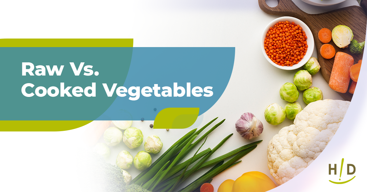 Raw vs. Cooked Vegetables