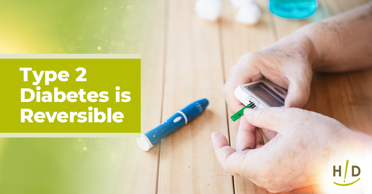 Type 2 Diabetes is Reversible