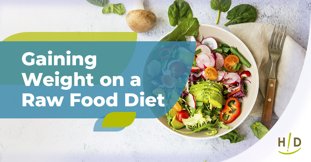 Gaining Weight on a Raw Food Diet