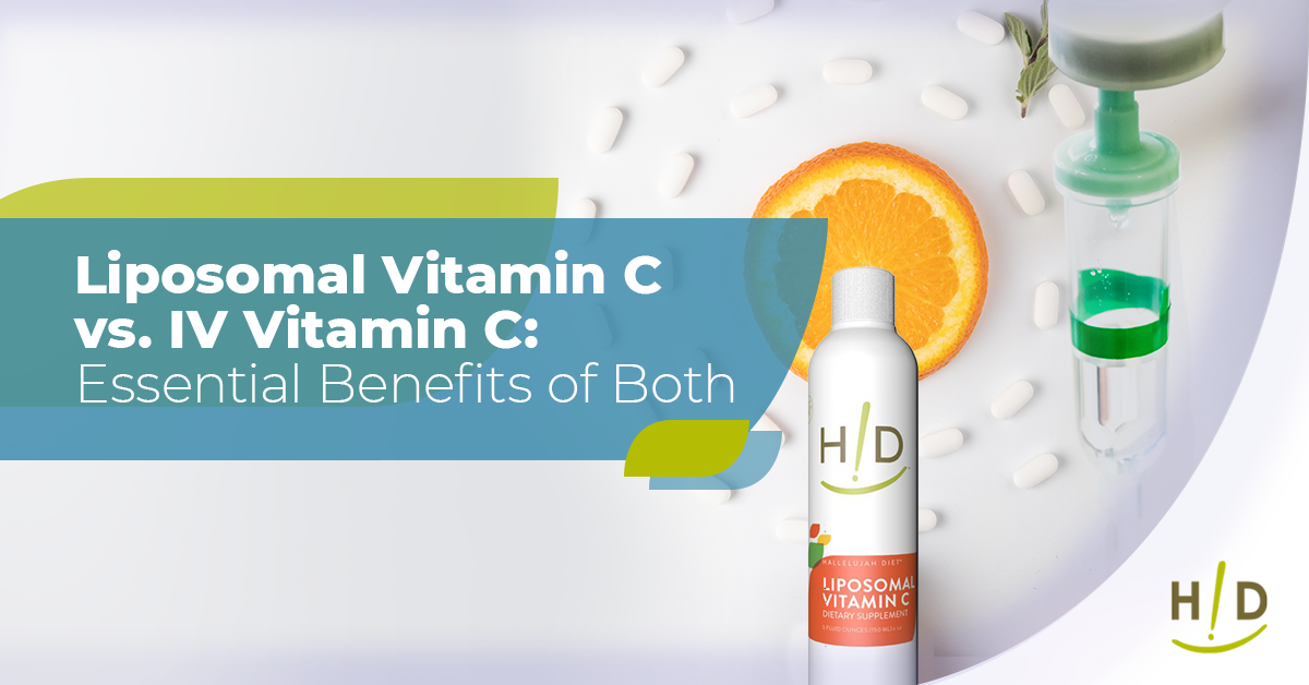 Liposomal Vitamin C vs IV Vitamin C Hallelujah Diet