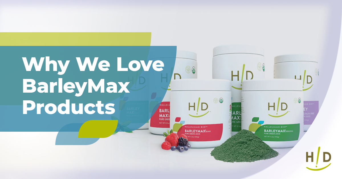 Why We Love BarleyMax Products