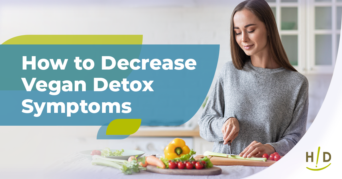 How to Decrease Vegan Detox Symptoms