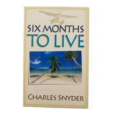 Six Months to Live