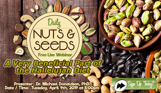 Daily Nuts & Seeds: A Very Beneficial Part of the Hallelujah Diet