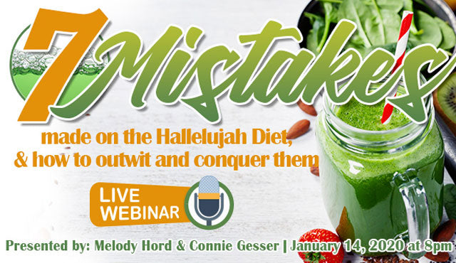 7 Mistakes Made on the Hallelujah Diet Webinar