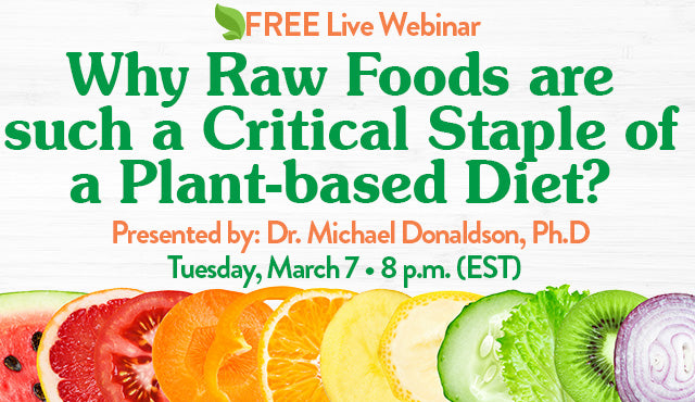 Why Raw Foods are such a Critical Staple of a Plant-based Diet Webinar