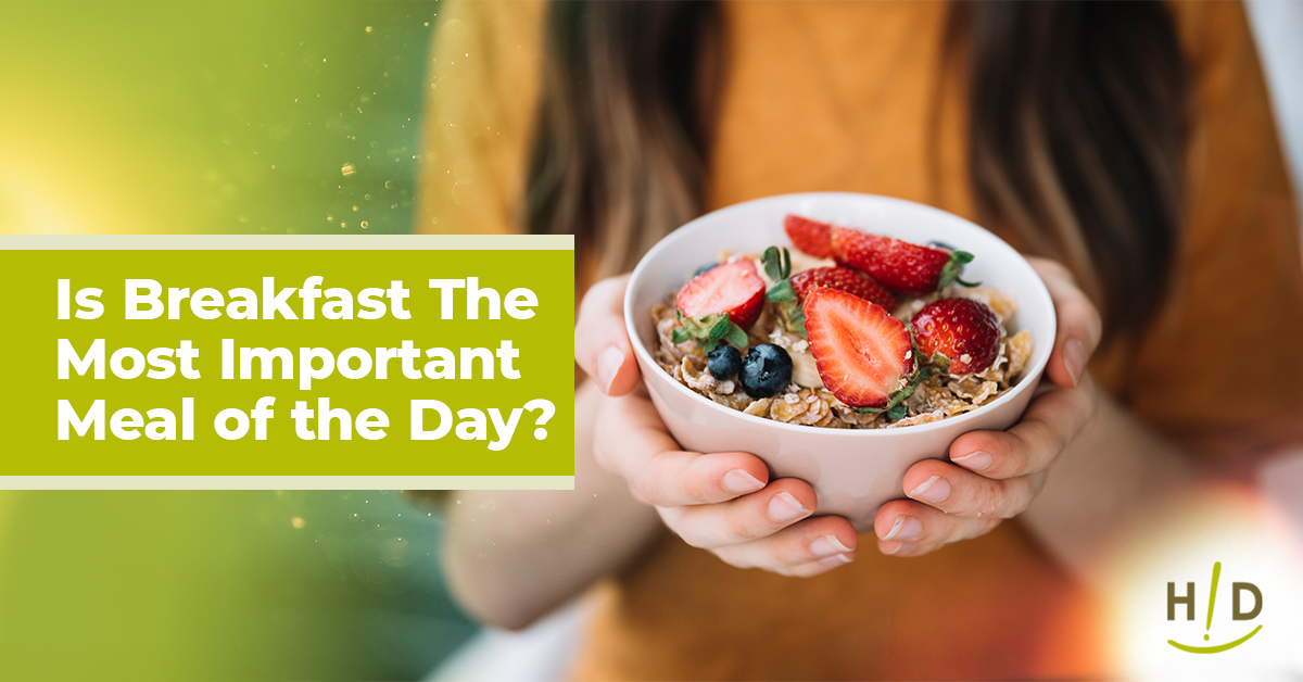 Is Breakfast The Most Important Meal of the Day?