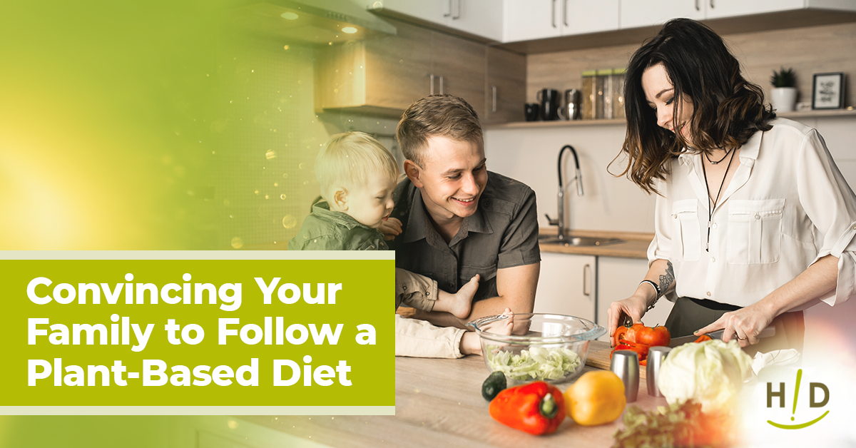 convincing your family to follow a plant-based diet