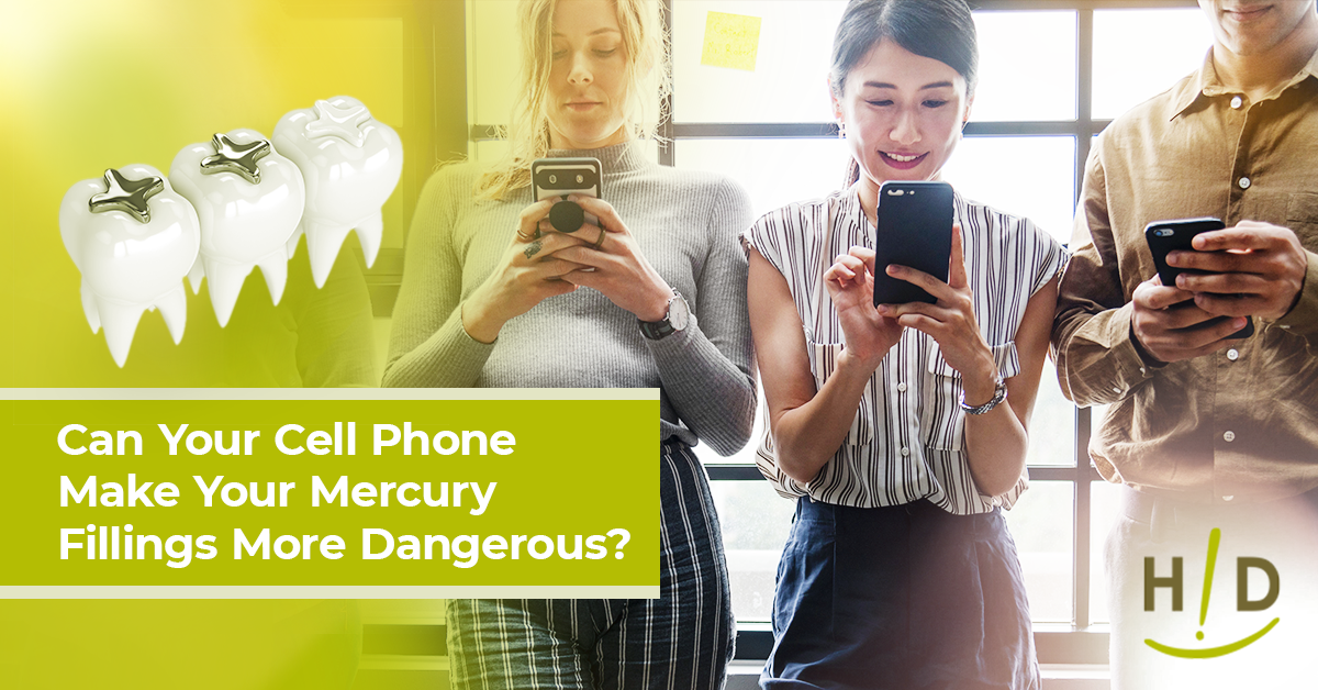 Can Your Cell Phone Make Your Mercury Fillings More Dangerous?
