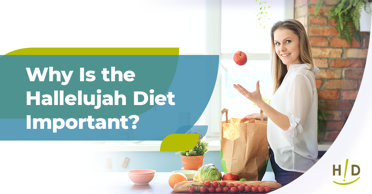 Why Is the Hallelujah Diet Important?