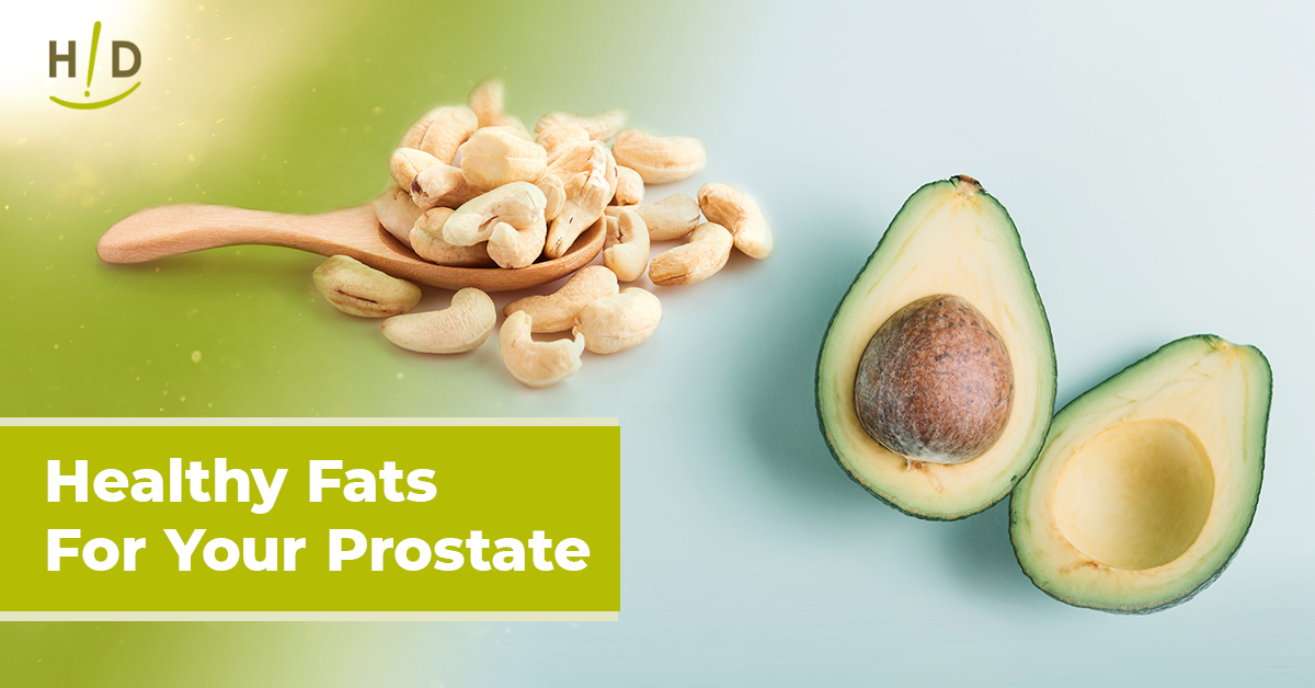 Healthy Fats For Your Prostate