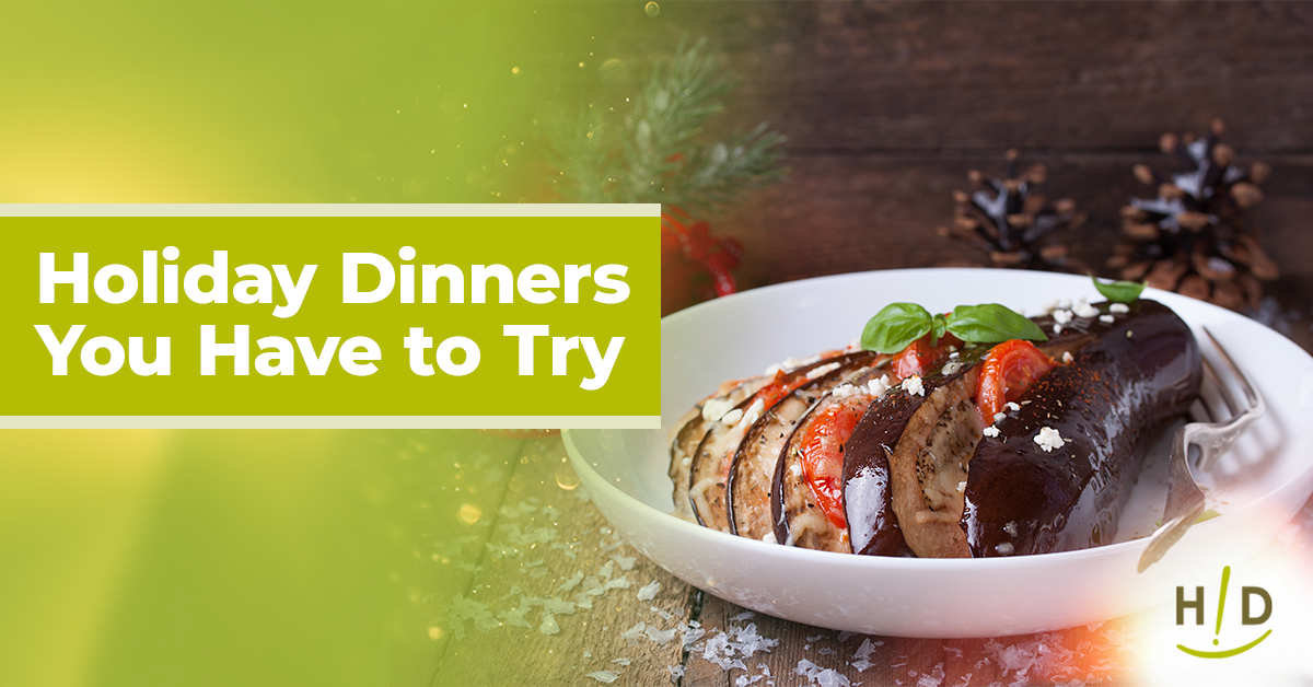 Holiday Dinners You Have to Try