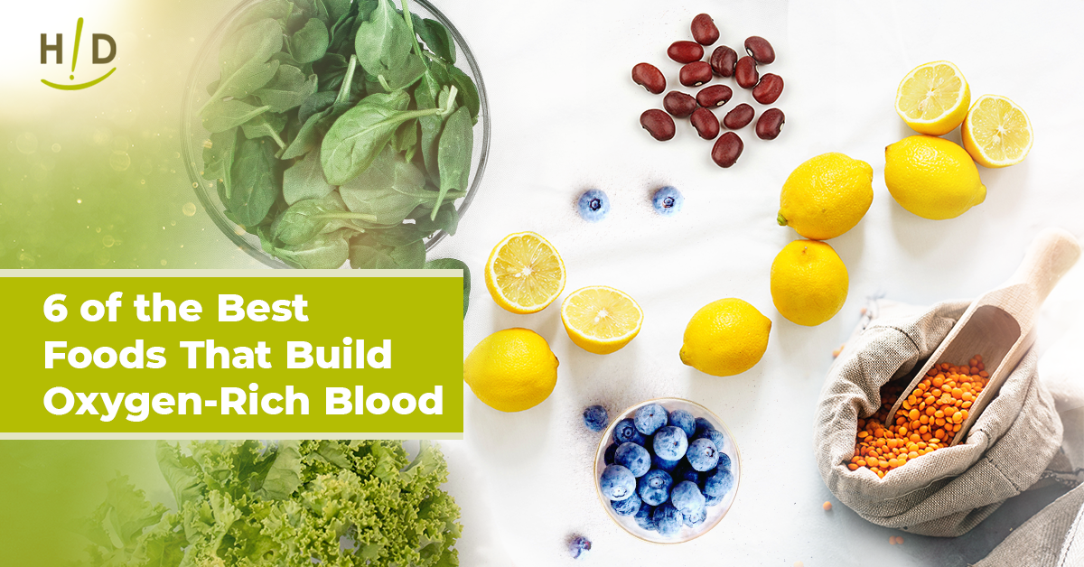 6 of the Best Foods That Build Oxygen-Rich Blood