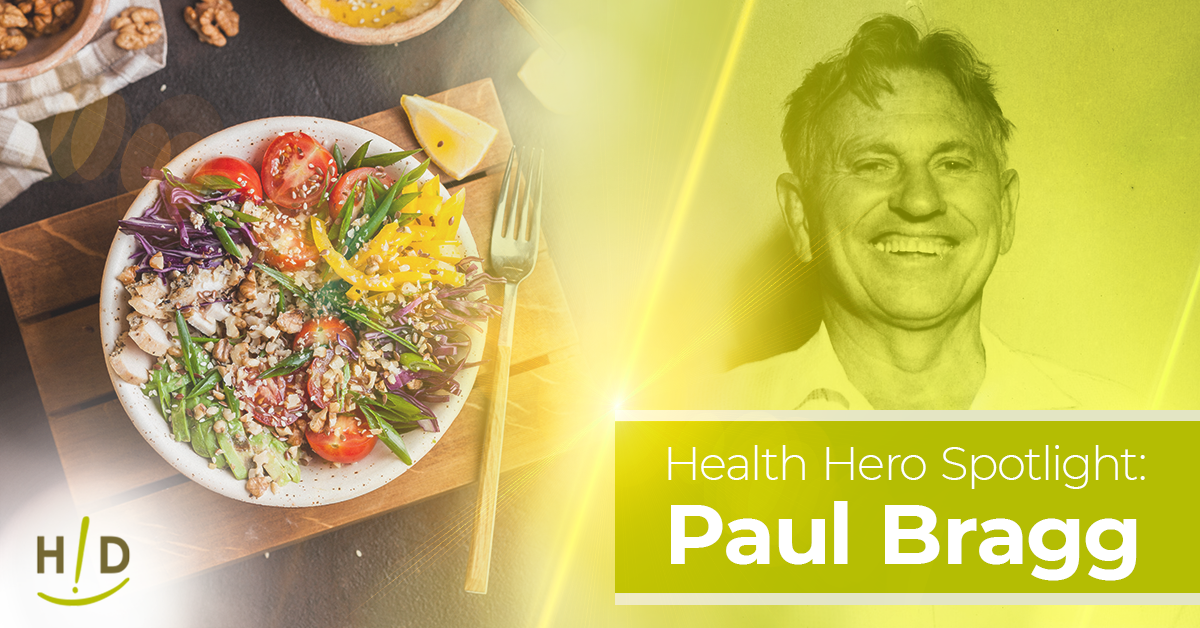 Health Hero Spotlight: Paul Bragg