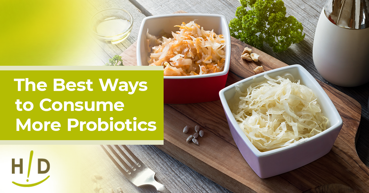The Best Ways to Consume More Probiotics