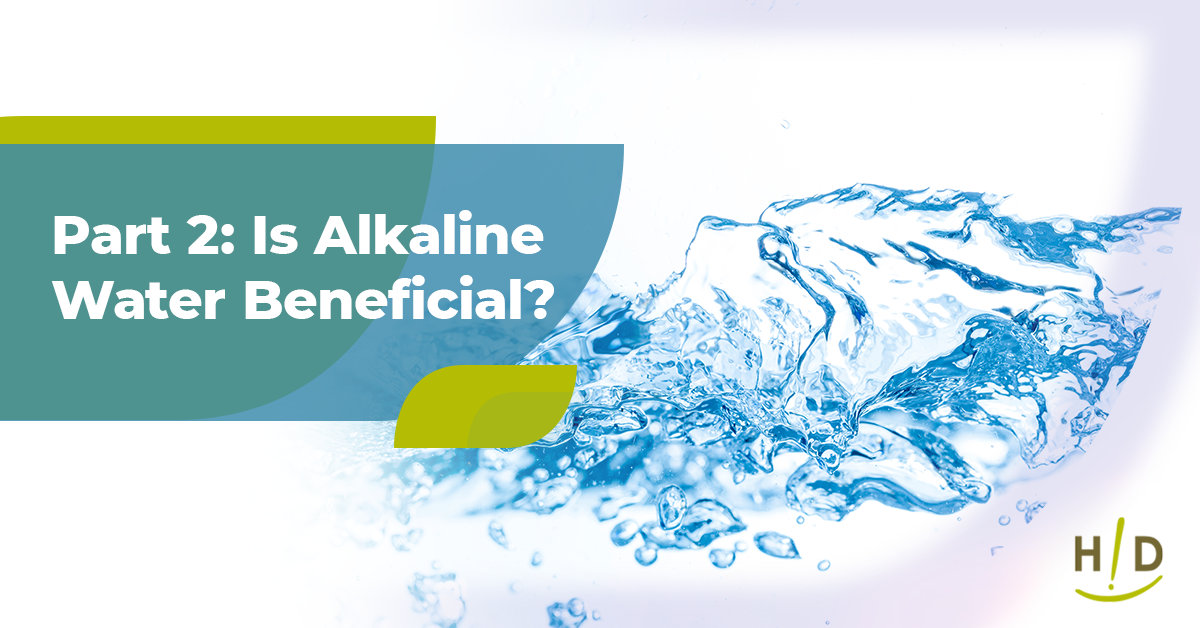 Part 2: Is Alkaline Water Beneficial?