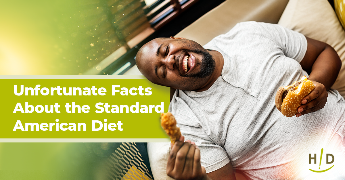 Unfortunate Facts About the Standard American Diet