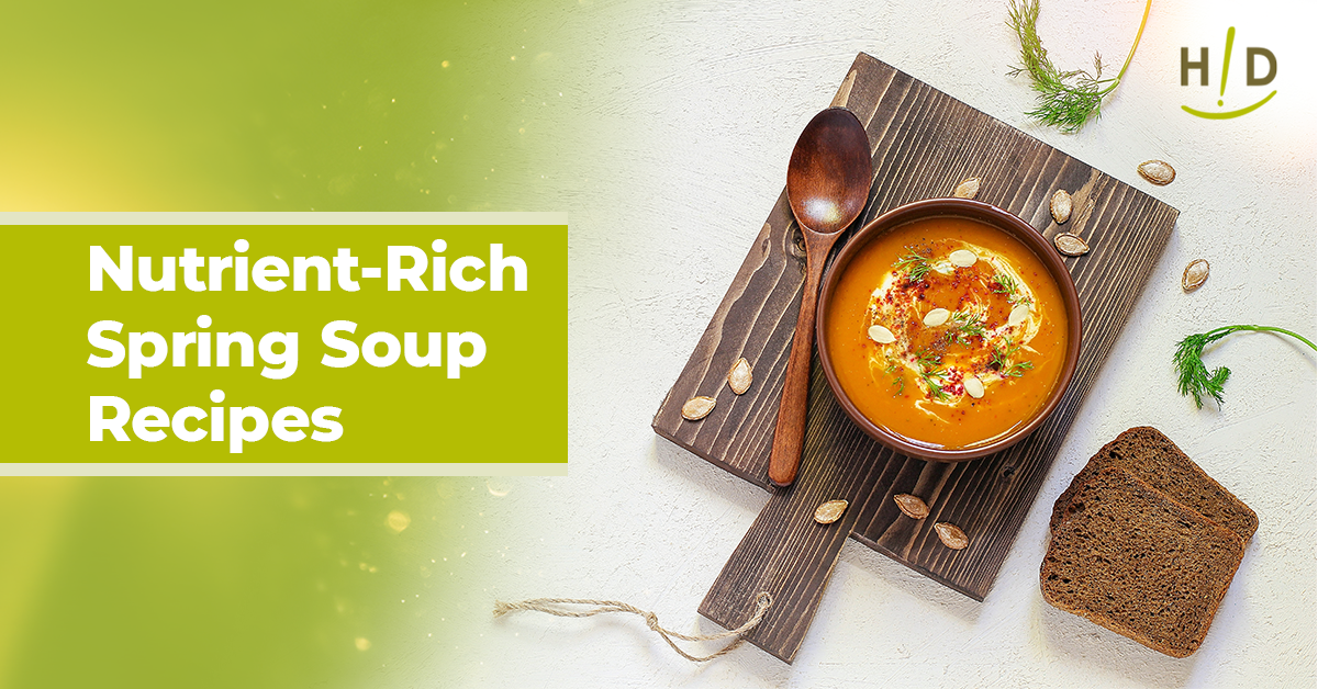 Nutrient-Rich Spring Soup Recipes
