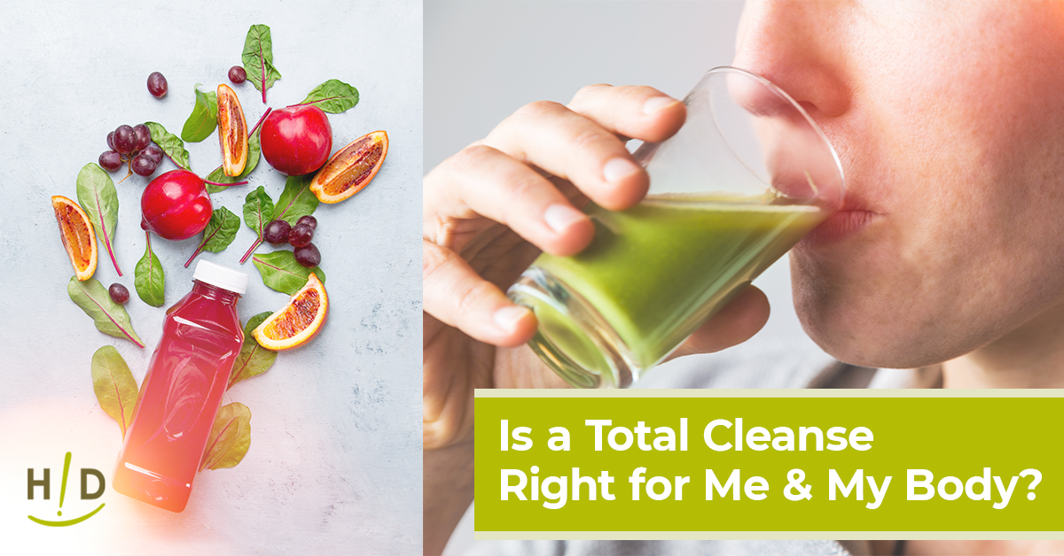 Is a Total Cleanse Right for Me & My Body?