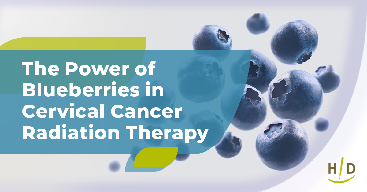 The Power of Blueberries in Cervical Cancer Radiation Therapy