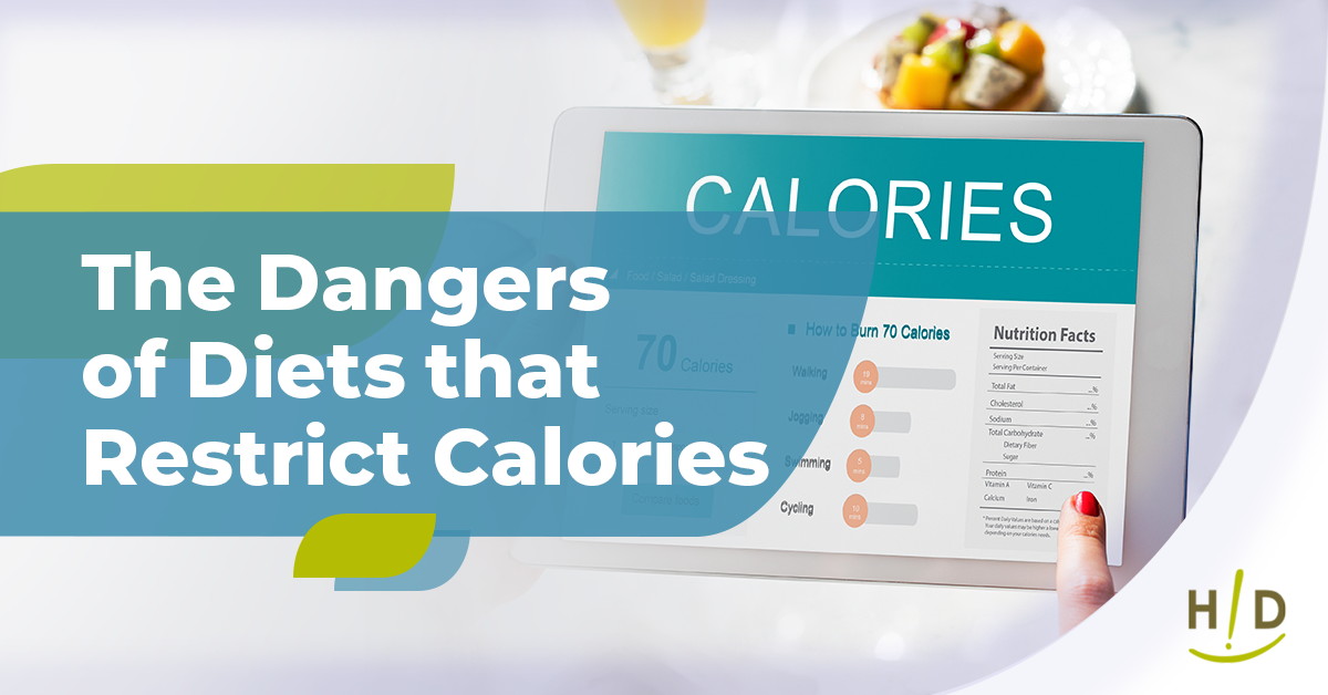 The Dangers of Diets that Restrict Calories