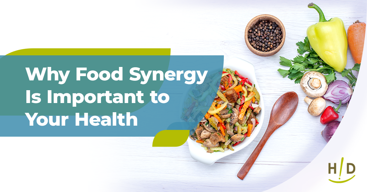 Why Food Synergy Is Important to Your Health