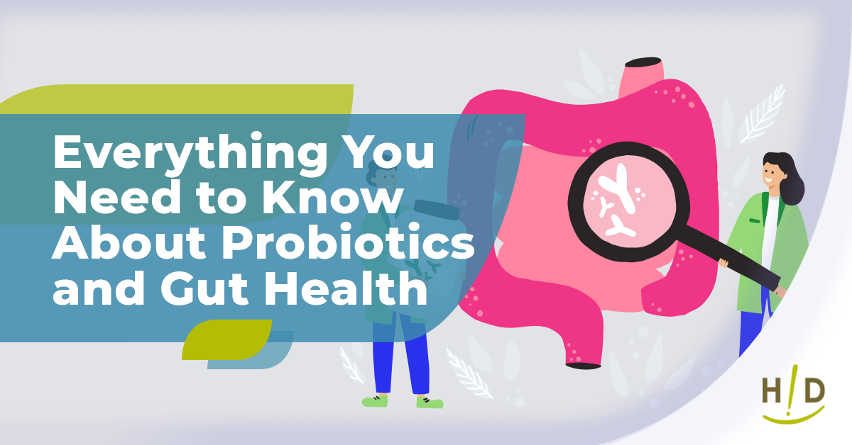 Everything You Need to Know About Probiotics and Gut Health