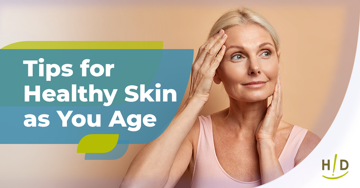Tips for Healthy Skin as You Age
