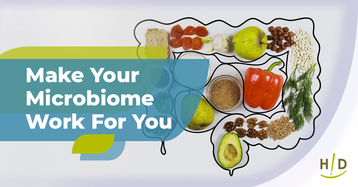Make Your Microbiome Work For You