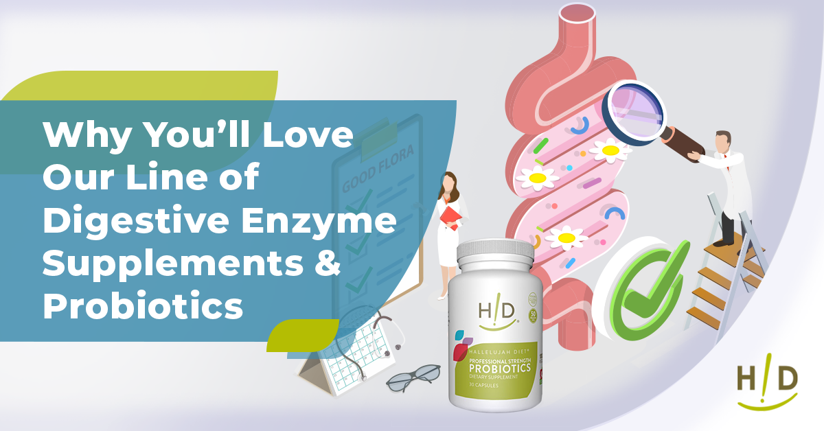 Why You’ll Love Our Line of Digestive Enzyme Supplements & Probiotics