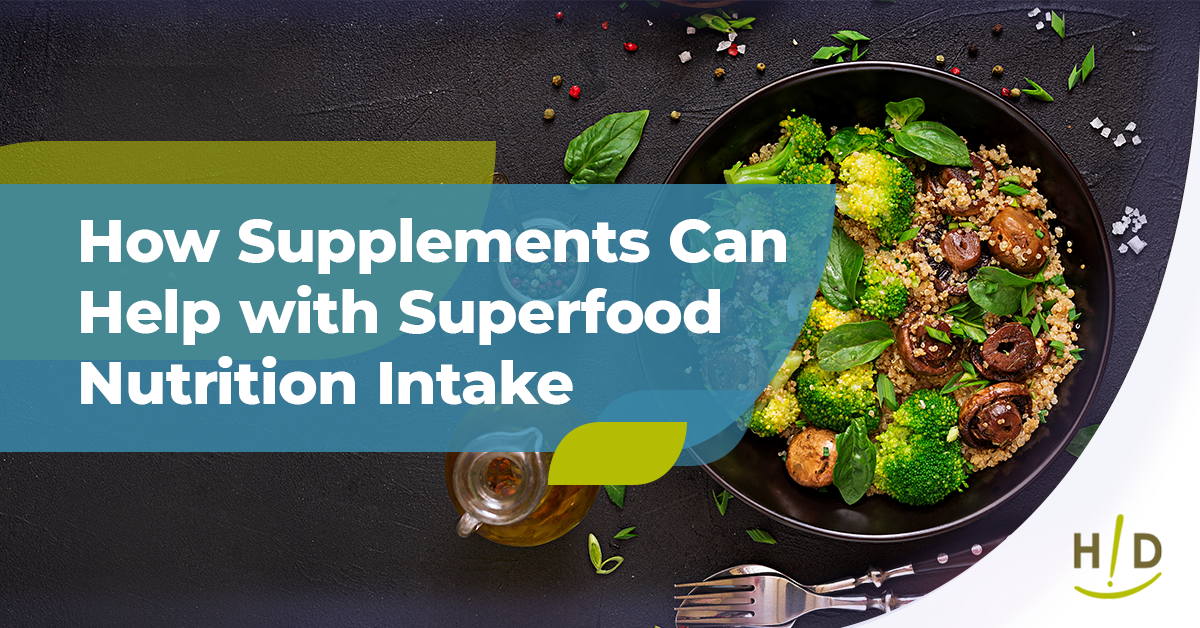 How Supplements Can Help with Superfood Nutrition Intake