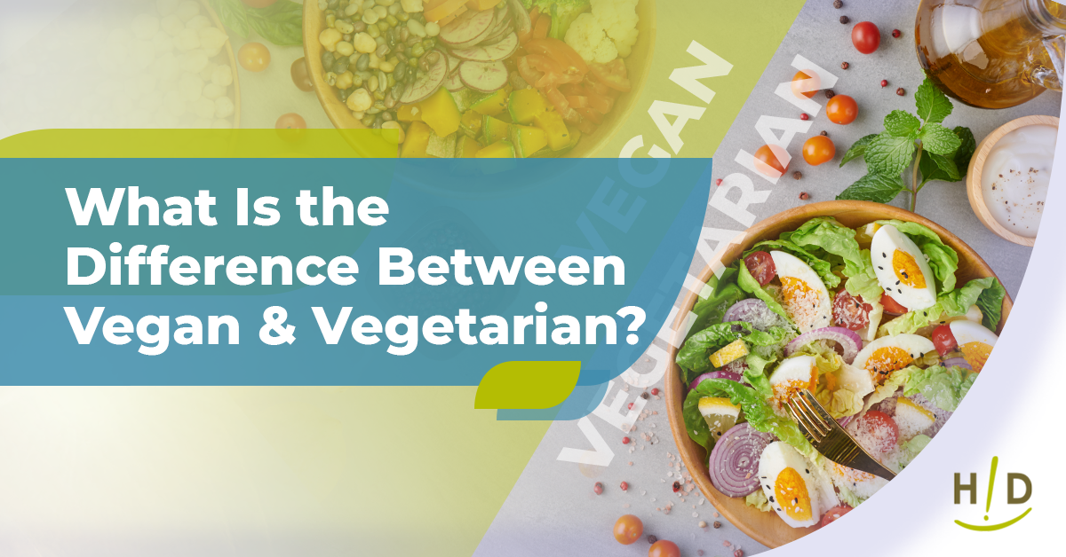 What Is the Difference Between Vegan & Vegetarian?