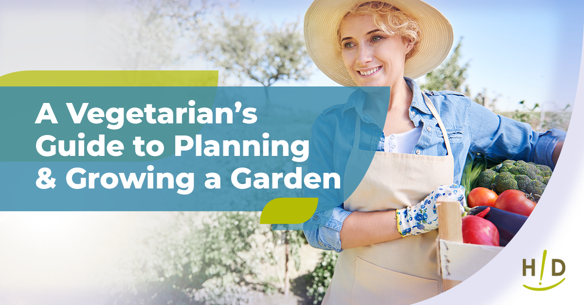 A Vegetarian's Guide to Planning & Growing a Garden