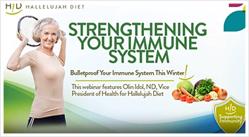Hallelujah Diet Discusses How You Can Strengthen Your Immune System