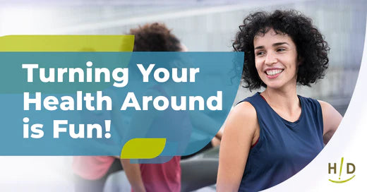 turning your health around is fun! text with person smiling in the background