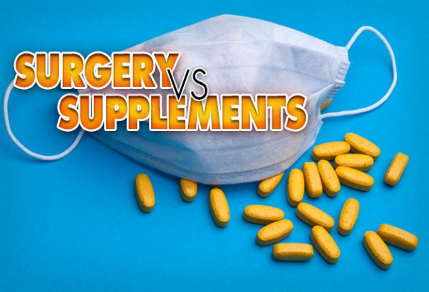 Surgery vs Supplements