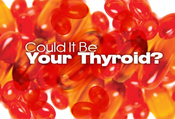 Could It Be Your Thyroid?