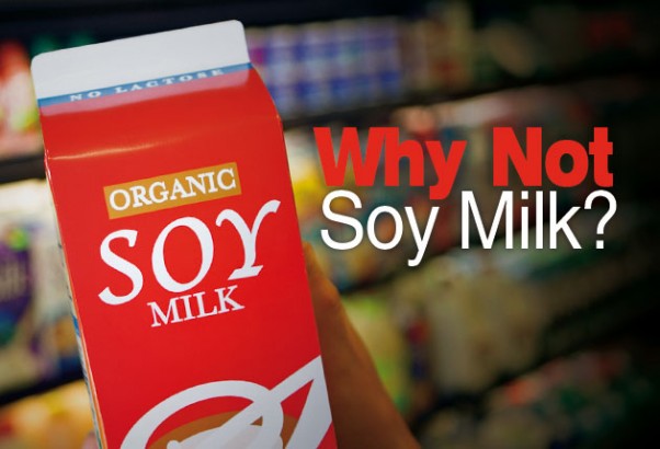 Why Not Soy Milk?
