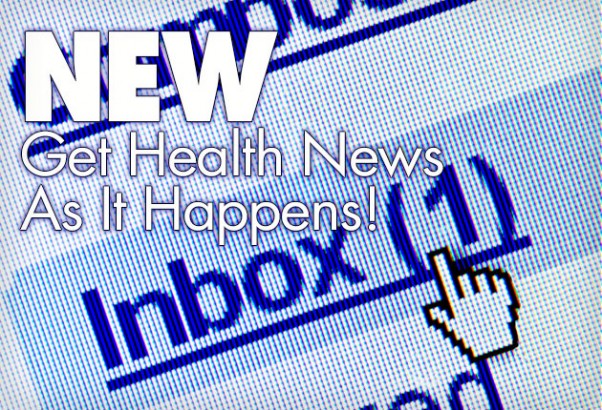 NEW — Get Health News As It Happens!