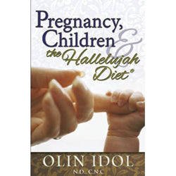 Pregnancy, Children and The Hallelujah Diet